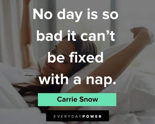sleep quotes about no day is so bad it can't be fixed with a nap