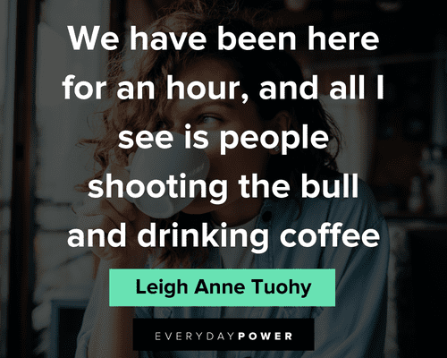 Blind Side quotes about drinking coffee