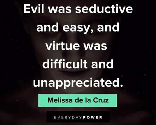 unappreciated quotes about evil was deductive and easy