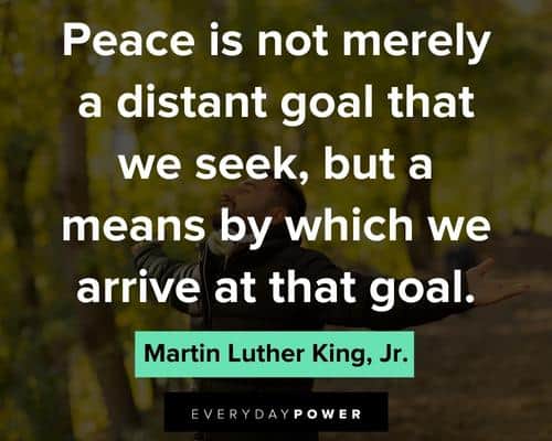 world peace quotes about peace is not merely a distant goal that we seek