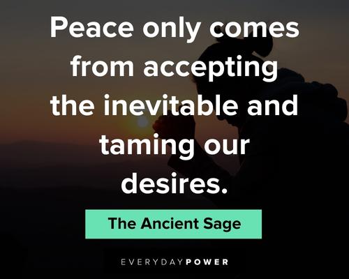 world peace quotes from the Ancietnt Sage