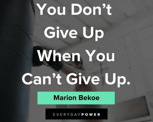 you can do it quotes about don't give up