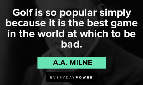 a.a. milne quotes that golf