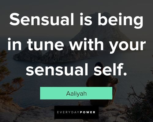 aaliyah quotes on sensual is being in tune with your sensual self