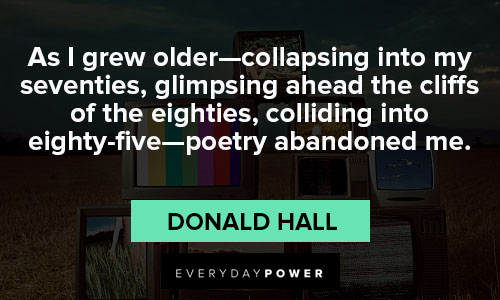 abandoned quotes from Donald Hall