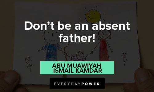 absent father quotes on don’t be an absent father