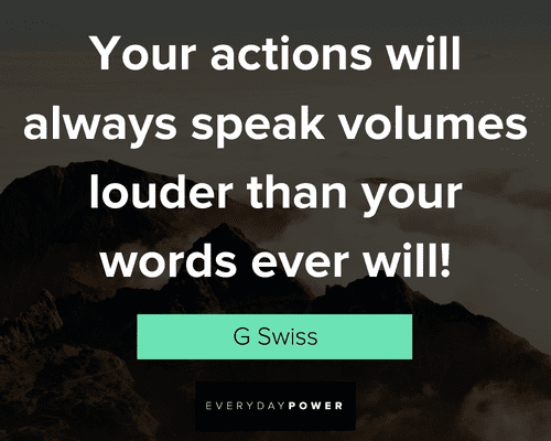 wise actions speak louder than words quotes