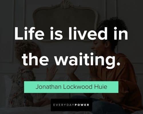 adoption quotes about life is lived in the waiting
