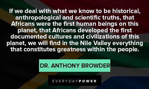 Africa quotes about what we know to be historical, anthropological and scientific truths