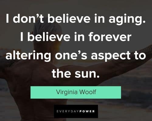 90 Age Quotes for the Young and the Young at Heart (2023)