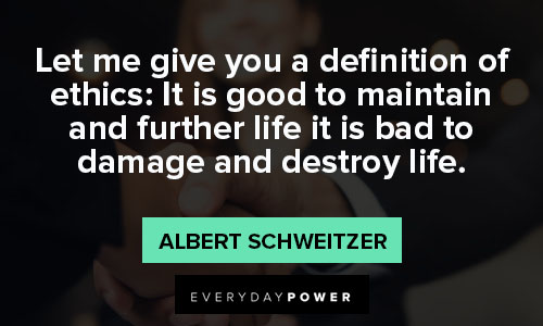 Albert Schweitzer quotes that damage and destroy life