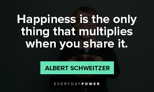 Albert Schweitzer quotes on happiness
