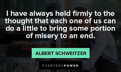 Beautiful Albert Schweitzer quotes