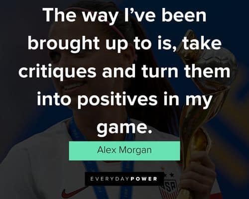 Alex Morgan quotes about herself and her journey 