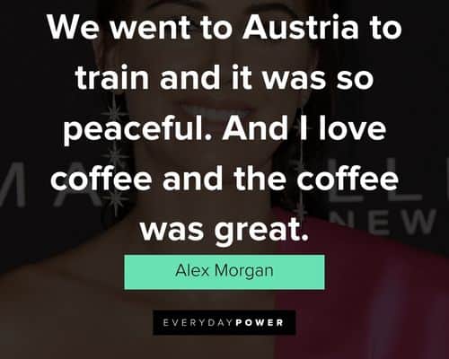 Other Alex Morgan quotes