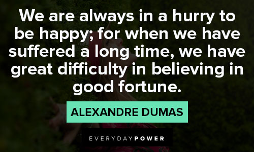 alexandre dumas quotes about fortune