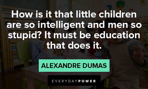 alexandre dumas quotes about children