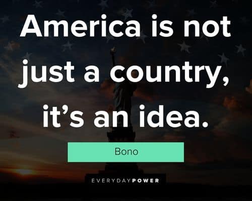 American dream quotes about america is not just a country, it's an idea