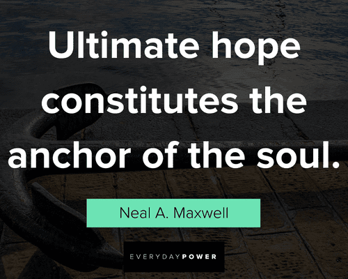 anchor quotes about ultimate hope constitutes the anchor of the soul