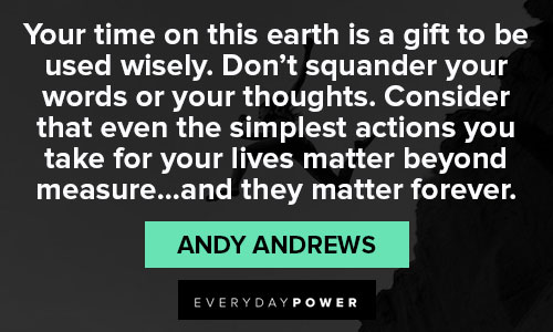 Andy Andrews Quotes on earth
