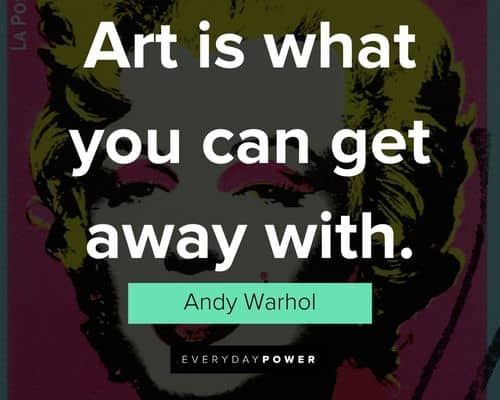 Appreciation Andy Warhol quotes
