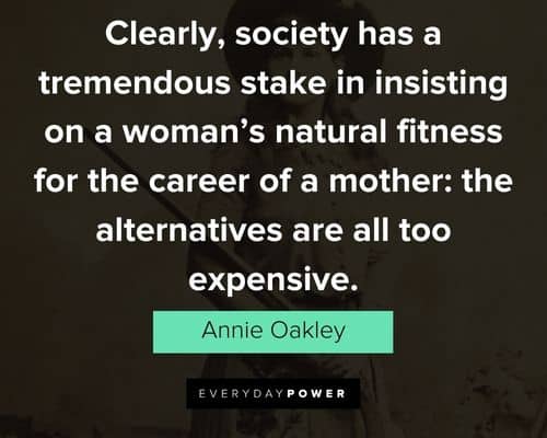 Amazing Annie Oakley quotes