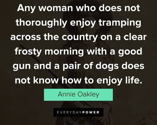 Favorite Annie Oakley quotes