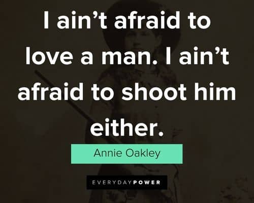 Annie Oakley quotes to inspire you