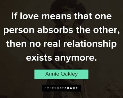Annie Oakley quotes and sayings about men, women, and family 