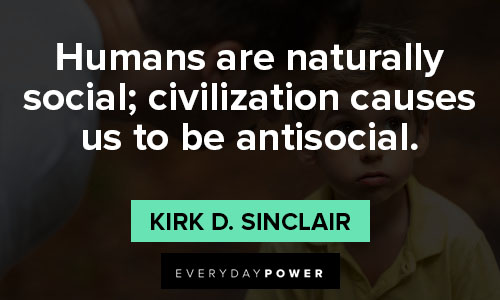 Antisocial quotes about human beings and society