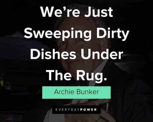 Memorable Archie Bunker quotes
