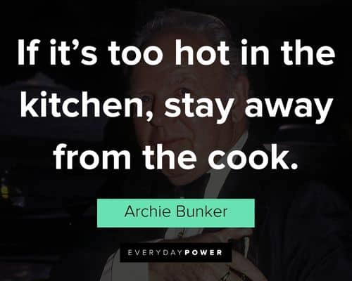 Motivational Archie Bunker quotes