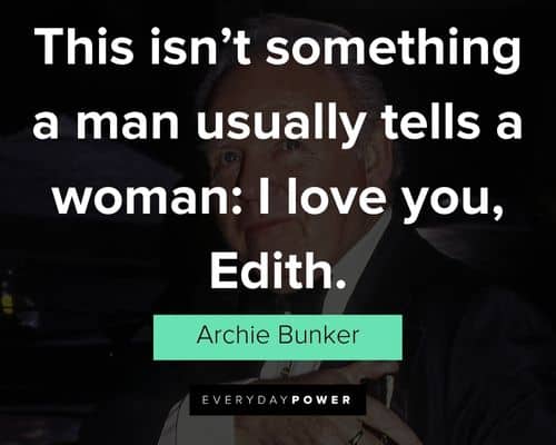 Short Archie Bunker quotes