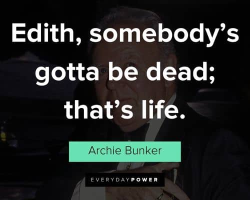 Interesting Archie Bunker quotes