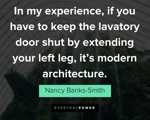 Architecture quotes to keep the lavatory. door shut by extending your left leg