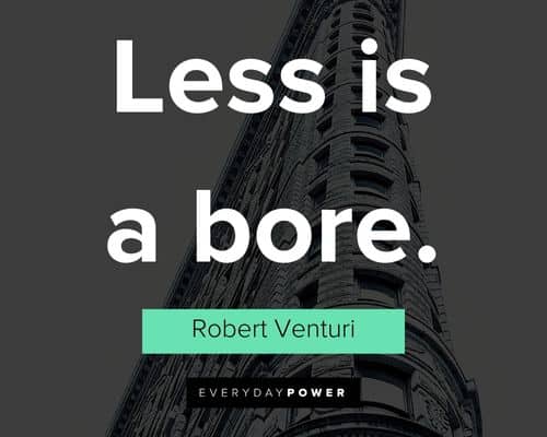Architecture quotes about less is a bore