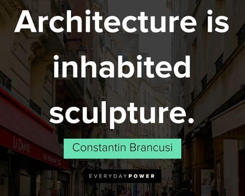 Architecture quotes about inhabited sculpture