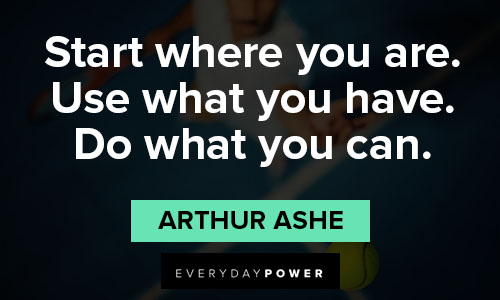Arthur Ashe quotes about life and success