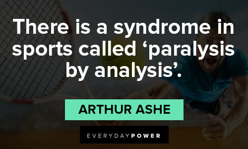 Arthur Ashe quotes about mindset and tennis