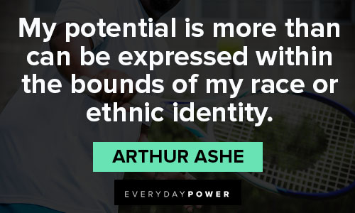 Arthur Ashe quotes about ethnic identity