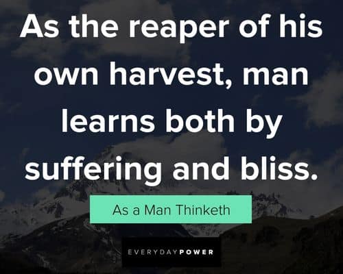 As a Man Thinketh quotes about the reaper of his own harvest