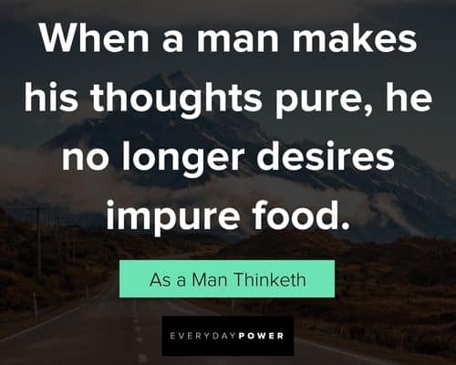 As a Man Thinketh quotes about man makes his thoughts pure
