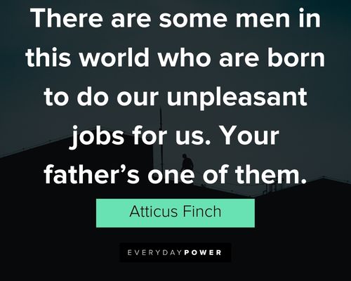 Atticus quotes that will instill in you a strong sense of morality and justice