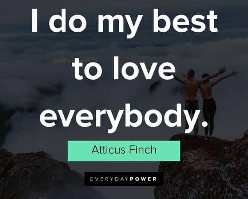 Atticus quotes to motivate you 