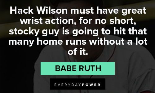 famous baseball quotes by babe ruth