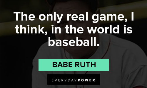 Top 10 Babe Ruth Quotes - BrainyQuote