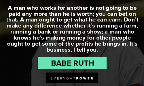 Babe Ruth quotes about business