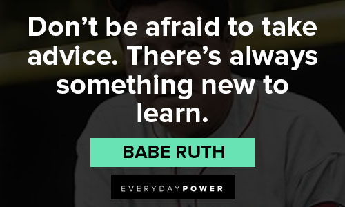 Babe Ruth quotes about learn