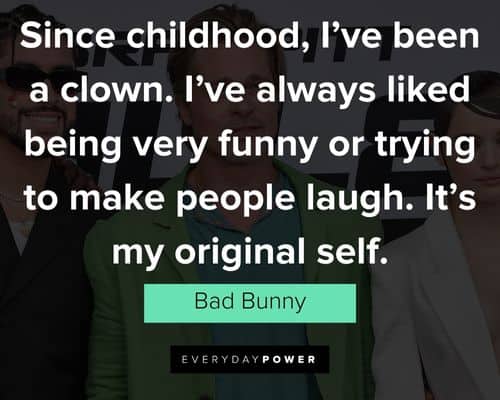 Positive Bad Bunny quotes