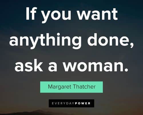 baddie quotes about if you want anything done, ask a woman